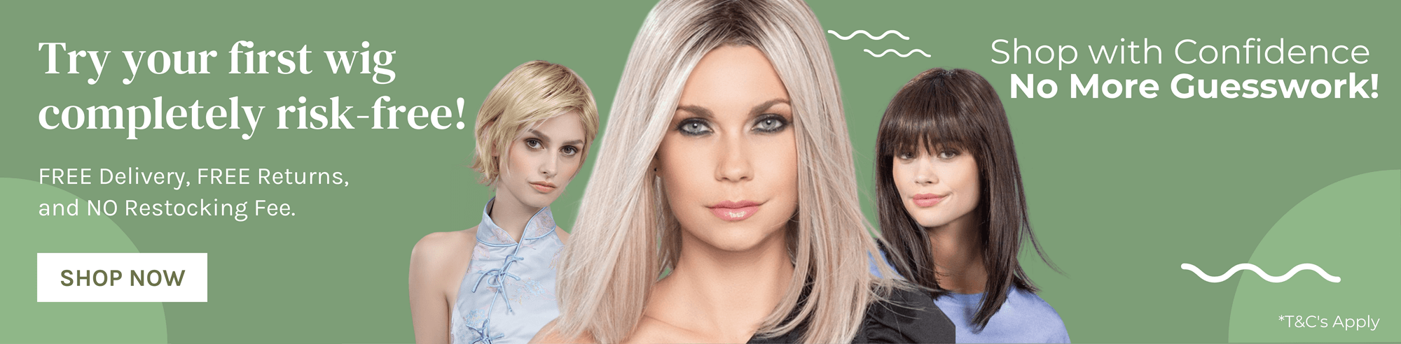 Buy your first wig 100% risk free